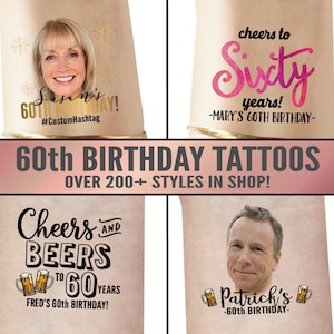 Puede incluir: Cuatro tatuajes temporales diferentes para un 60 cumplea&ntilde;os. El primer tatuaje presenta la cara de una mujer con el texto "Susan's 60th Birthday! #CustomHashtag". El segundo tatuaje presenta el texto "Cheers to Sixty Years! -Mary's 60th Birthday-". El tercer tatuaje presenta el texto "Cheers and Beers to 60 Years Fred's 60th Birthday!" con dos jarras de cerveza. El cuarto tatuaje presenta la cara de un hombre con el texto "Patrick's -60th Birthday-." y dos jarras de cerveza.