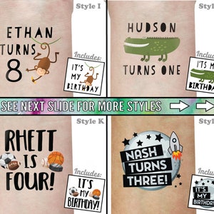 Puede incluir: Cuatro estilos diferentes de tatuajes temporales de cumplea&ntilde;os. Cada tatuaje presenta un dise&ntilde;o y una edad diferentes. Los dise&ntilde;os incluyen un mono, un cocodrilo, pelotas de deporte y un cohete. El texto en los tatuajes incluye los nombres Ethan, Hudson, Rhett y Nash, y las edades 8, 1, 4 y 3.