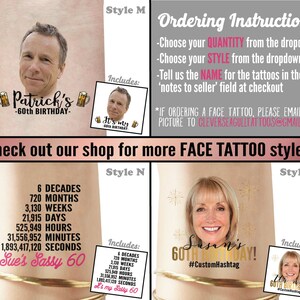 Puede incluir: Tres estilos diferentes de tatuajes temporales personalizados para un 60 cumplea&ntilde;os. El primer estilo presenta la cara de un hombre con el texto "Patrick's - 60th Birthday -" y una jarra de cerveza a cada lado. El segundo estilo presenta la cara de una mujer con el texto "Sue's Sassy 60" y un anillo dorado alrededor de la imagen. El tercer estilo presenta la cara de una mujer con el texto "Susan's 60th Birthday!" y el hashtag "#CustomHashtag".