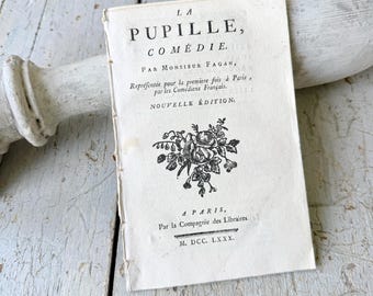 c1780 French Theatre Book La Pupille Fagan Rare 18th Century Comedy Paris Ephemera Literature Collectible Wall Art Antique woodcut flower