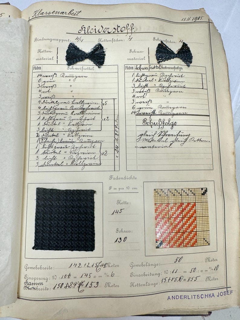 May include: A page from a notebook with handwritten notes about fabric. The page includes a fabric sample, a diagram of the weave, and calculations for the fabric's dimensions. The text includes the words "Klassenarbeit", "Fileiver stoff", "Fadendichte", "Kette", "Schuss", "Gewebebreite", "Gewebel&auml;nge", "Einsprung", "Sinacbeitung", "Kettenl&auml;nge", and "ANDERLITSCHKA JOSEF".