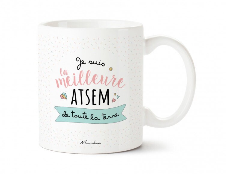 Mug Atsem - Je Suis La Meilleure Atsem de Toute Terre, Mug Atsem, Cadeau Atsem