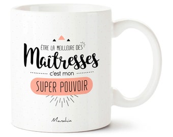 Mug maitresse - Maîtresse super pouvoir - Imprimé en France - Manahia -Cadeau maitresse, cadeau fin d année,  mug merci, merci maitresse