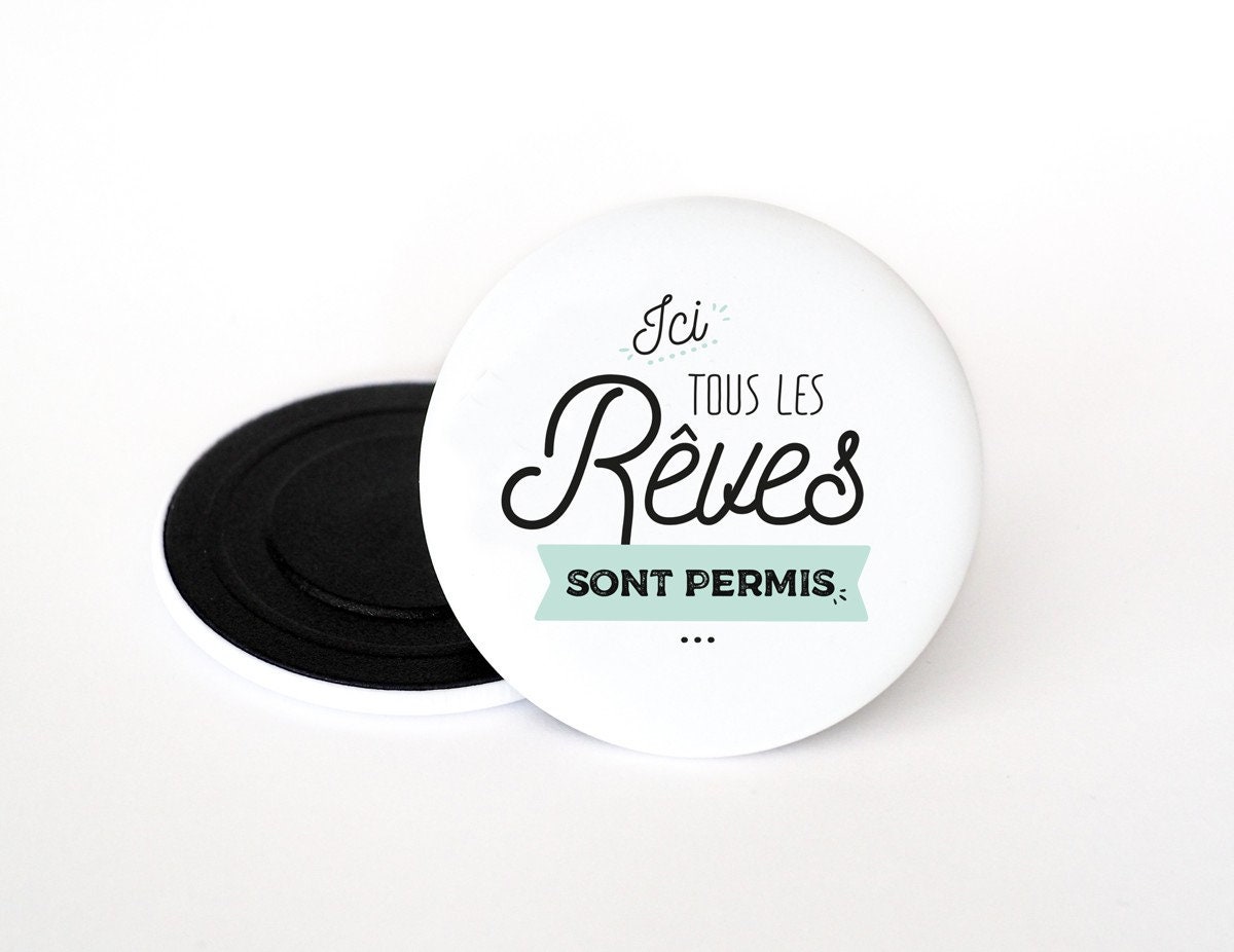 Magnet Rêves | Ici Tous Les Sont Permis Magnet Rêve, Cadeau Décoration