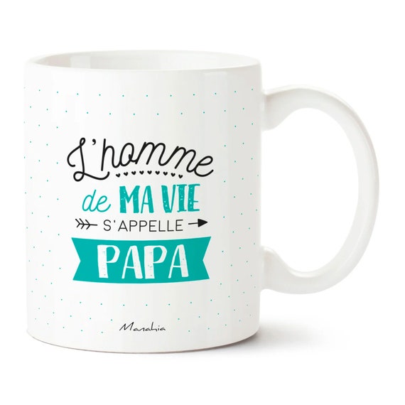 Mug Papa L'homme De Ma Vie S'appelle Papa Imprimé En France