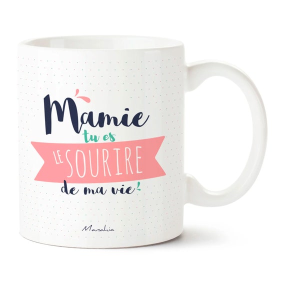 Mug Mamie Mamie, Tu Es Le Sourire De Ma Vie Imprimé En France