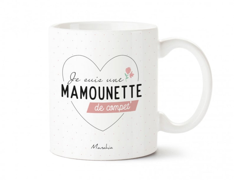 Mug maman Mug Mamounette de compet' Imprimé en France Manahia Cadeau maman, tasse maman, fête des mères, cadeau noël maman image 1