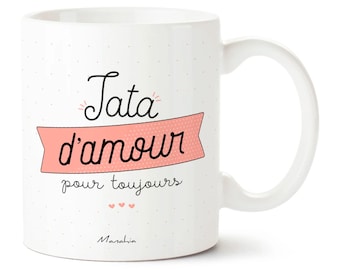 Mug tata - Tata d'amour pour toujours - Imprimé en France - Manahia -Cadeau tata, annonce tata, mug tante, cadeau tante, cadeau noel tata