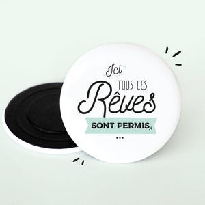 Magnet Ici tous les rêve sont permis