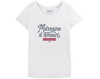 Tshirt femme Marraine d'amour au grand coeur