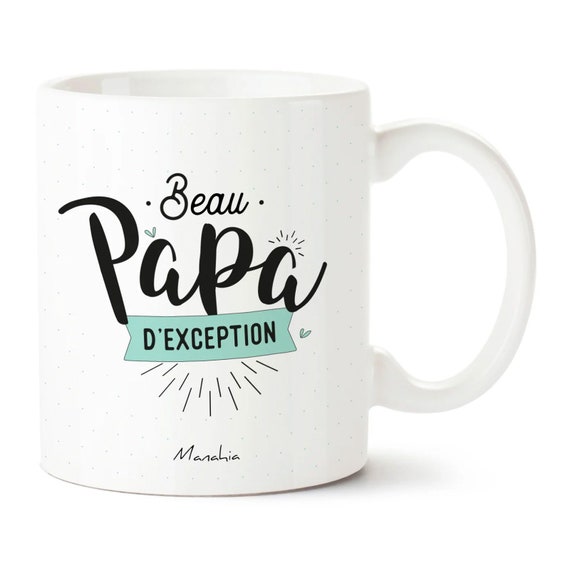 Buy Mug Beau Père Beau Papa D'exception Imprimé En France Manahia Cadeau  Beau Papa, Tasse Papa, Fête Des Pères , Cadeau Noël Beau Père Online in  India 