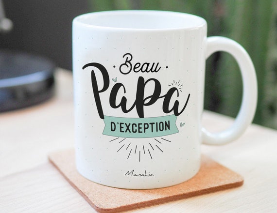 Mug Beau Père Beau Papa D'exception Imprimé En France Manahia