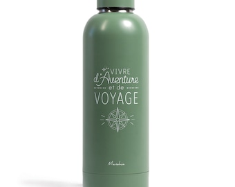 Bouteille voyage - Vivre d'aventure et de voyage - Gourde isotherme - cadeau Noël homme et femme, gourde verte, bouteille en inox