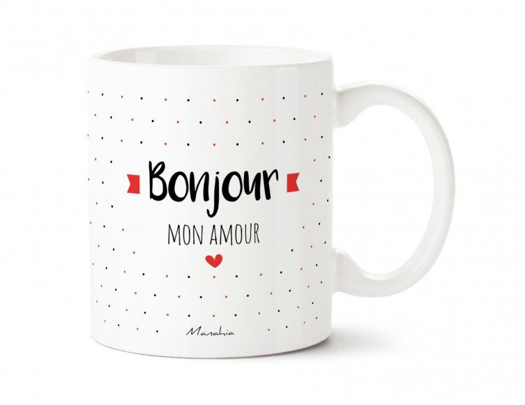 Mug Bonjour Mon Amour | Mug Saint Valentin, Cadeau Chéri, Chérie