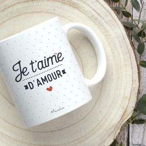 Mug je t'aime - Je t'aime d'amour - Imprimé en France - Manahia - Cadeau Saint Valentin, tasse amoureux, mug couple , cadeau noël amoureuse
