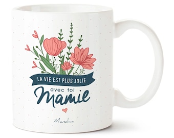 Mug mamie - La vie est plus jolie avec toi mamie - Imprimé en France - Manahia - Cadeau mamie, fête des grands mères, cadeau noel grand mère