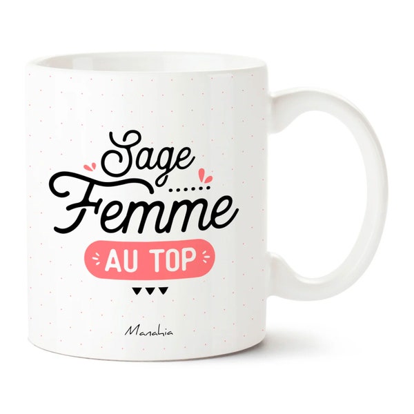 Mug Sage femme - Sage femme au top - Imprimé en France - Manahia - Cadeau sage femme, tasse soignant, cadeau infirmière, cadeau naissance