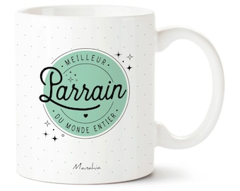 Mug parrain - Meilleur parrain du monde entier - Imprimé en France - Manahia -Cadeau Baptême, annonce parrain, mug baptême, cadeau parrain