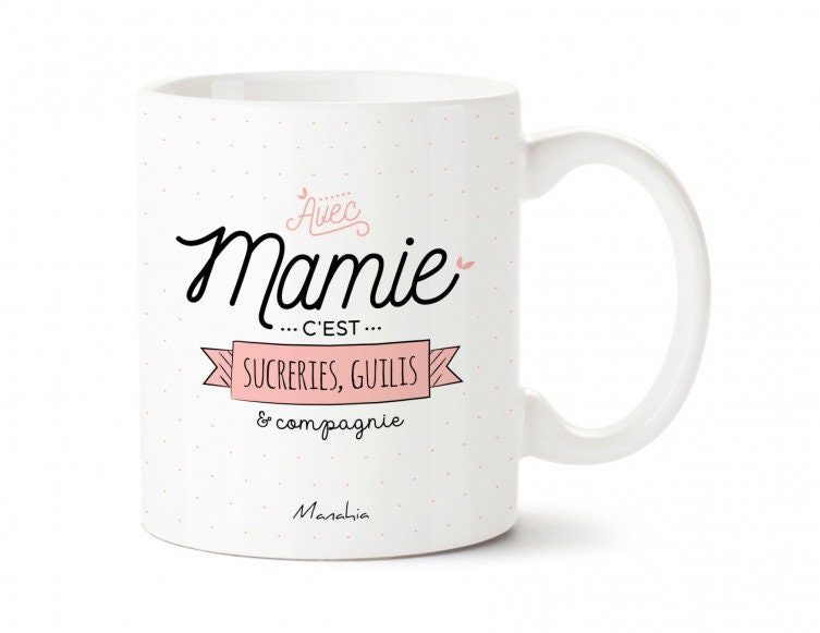 Mug Mamie Sucreries | Mamie avec Toi C'est Guilis, et Compagnie Cadeau Mamie, Fete Des Grand-Mères