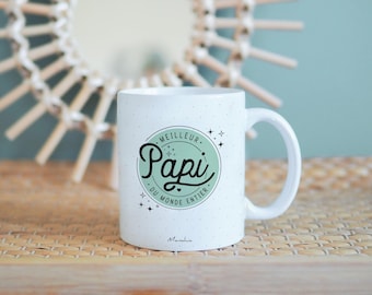 Mug papy -Meilleur papi du monde entier  - Imprimé en France - Manahia - Cadeau papy, tasse papy, fête des grands pères, cadeau noël papy
