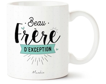 Mug Beau frère - Beau frère d'exception  - Imprimé en France - Manahia - Cadeau Beau frère, tasse Beau frère, cadeau noël Beau frère