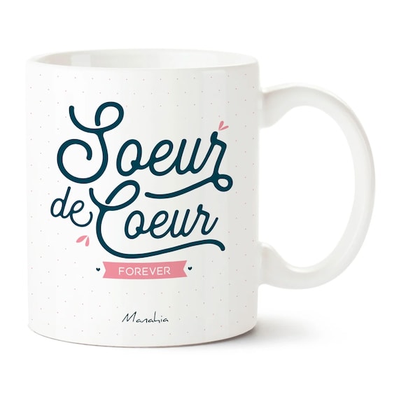 Mug copine Soeur de coeur forever Imprimé en France Manahia Cadeau copine,  best friend, mug meilleure amie, cadeau noel amie -  France