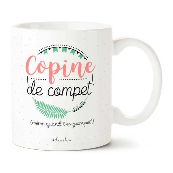 Mug copine -  Copine de compet' - Imprimé en France - Manahia -Cadeau copine, best friend, mug meilleure amie, cadeau noel amie
