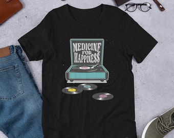 Medicine for Happiness Shirt, Funny Record Tshirt, Gift for Vinyl Collector and Music Lover, Birthday Present for Audiophile, DJ, or Teacher