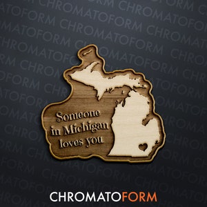Michigan - &quot;Someone in Michigan Loves You&quot; Refrigerator Whiteboard Wood Magnet - Customizable - Laser engraved