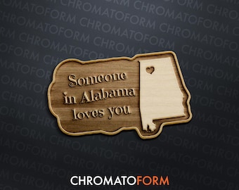 Alabama - "Someone in Alabama Loves You" Refrigerator Whiteboard Wood Magnet - Customizable - Laser engraved