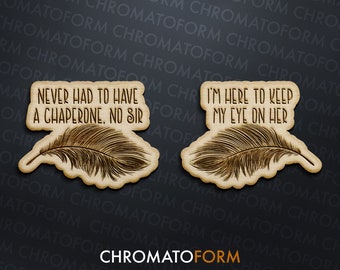 Never Had to Have a Chaperone, No Sir - Sisters - Set of 2 Refrigerator Whiteboard Wood Magnets - Laser engraved