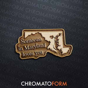 Maryland - &quot;Someone in Maryland Loves You&quot; Refrigerator Whiteboard Wood Magnet - Customizable - Laser engraved
