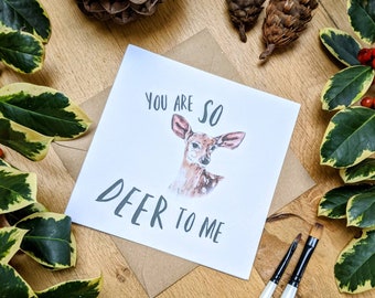 Deer pun watercolour design greetings card - birthday/ valentine's / love