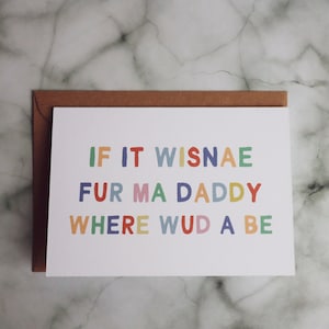 Tarjeta del día del padre escocés: si no fuera por mi papá, ¿dónde estaría?