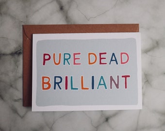 Scottish Well Done card - Pure dead brilliant