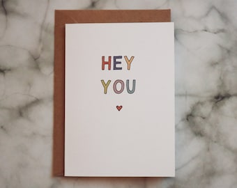 Hey you Valentine's Day card - Anniversary Card - Love card