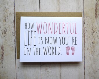 New baby card - How wonderful life is now you're in the world - New parents card