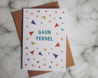 Scottish Good Luck card - Well done card - Gaun Yersel