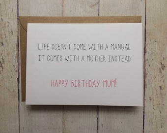 Birthday card for Mum // Funny Mum birthday card // Mum Birthday card // Mom's Birthday // Mother card // Life doesn't come with a manual //