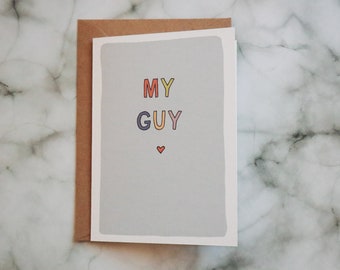 My Guy Valentine's Day card - Anniversary Card - Love card