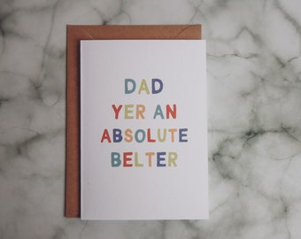 Scottish Father's day card - Dad yer an absolute belter