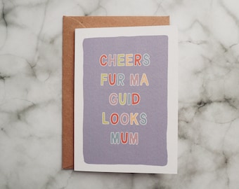 Scottish Mother's day card - Cheers for ma guid looks