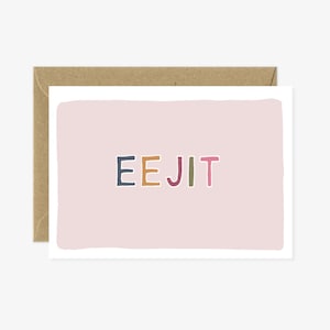 Funny Scottish card - Eejit
