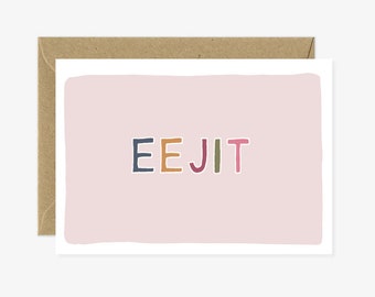 Funny Scottish card - Eejit