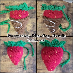 May include: A crochet strawberry dice bag bundle pattern featuring red yarn with yellow seed accents and green leaf tops. Some versions include brown yarn detailing to resemble chocolate dipping with white yarn drizzle. Text reads: Strawberry Dice Bag Bundle *pattern only*