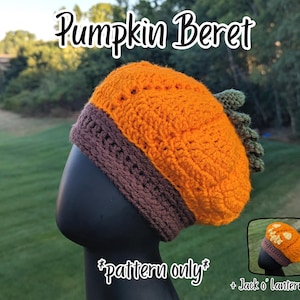 May include: A crocheted beret featuring a bright orange main section, a dark brown ribbed brim, and a small green textured stem on top. The text Pumpkin Beret and pattern only and Jack o' Lantern Mod are visible on the image.