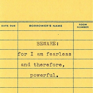 Mary Shelley Typewriter Quote on Library Due Date Card " Beware Fearless Powerful "