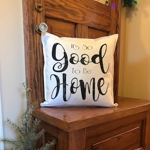 It's so good to be home pillow online