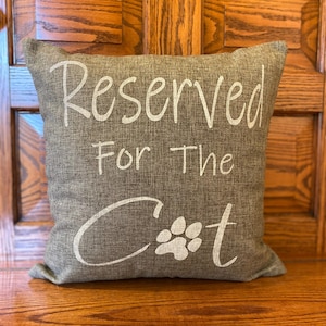 Reserved for the Cat-Cat Decor-Cat Lovers-Unique Gifts-Couch Pillow Covers-Bed Pillow Covers-Pillow Covers-Farmhouse Style-Cat Pillow Covers