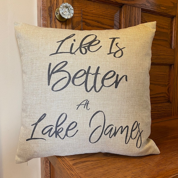 Life is Better At-Personalized Pillow-Personalized Lake House Pillow-Lake Cottage Pillows-Lake Decor-Covers with Sayings-Personalized Gift